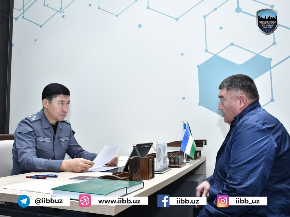 Toshkent shahar IIBB boshlig‘ining navbatdagi qabuli bo‘lib o‘tdi
